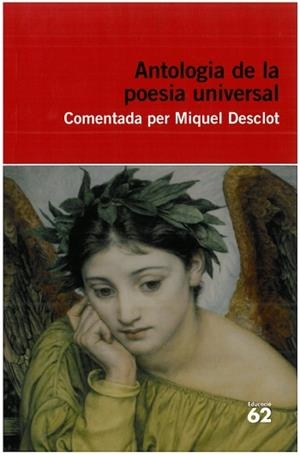 ANTOLOGIA DE LA POESIA UNIVERSAL | 9788492672837 | DESCLOT, MIQUEL (COMENTADA) | Llibreria La Font de Mimir - Llibreria online Barcelona - Comprar llibres català i castellà