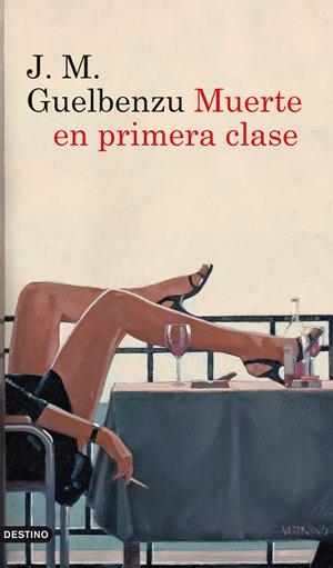 MUERTE EN PRIMERA CLASE | 9788423328932 | J. M. GUELBENZU | Llibreria La Font de Mimir - Llibreria online Barcelona - Comprar llibres català i castellà