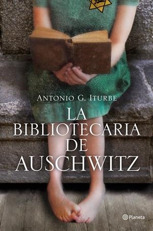 LA BIBLIOTECARIA DE AUSCHWITZ | 9788408009511 | ANTONIO G. ITURBE | Llibreria La Font de Mimir - Llibreria online Barcelona - Comprar llibres català i castellà