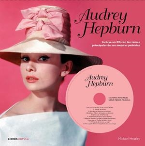 AUDREY HEPBURN | 9788448006525 | MICHAEL HEATLEY | Llibreria La Font de Mimir - Llibreria online Barcelona - Comprar llibres català i castellà