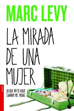 LO QUE NO TE DIGO CUANDO ME MIRAS | 9788408013662 | MARC LEVY | Llibreria La Font de Mimir - Llibreria online Barcelona - Comprar llibres català i castellà