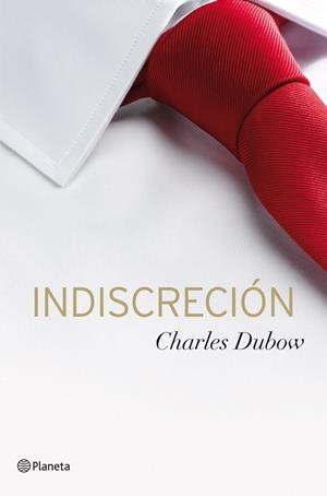 INDISCRECION | 9788408030942 | CHARLES DUBOW | Llibreria La Font de Mimir - Llibreria online Barcelona - Comprar llibres català i castellà