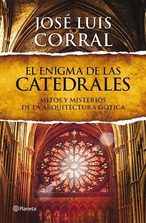 EL ENIGMA DE LAS CATEDRALES | 9788408013839 | JOSE LUIS CORRAL | Llibreria La Font de Mimir - Llibreria online Barcelona - Comprar llibres català i castellà