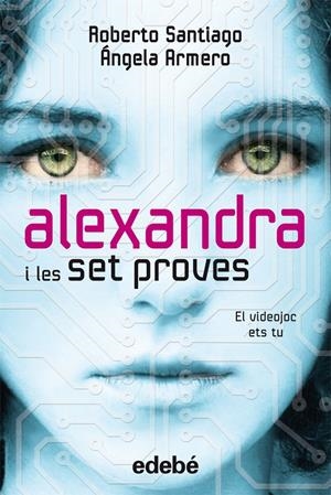 ALEXANDRA I LES SET PROVES | 9788468307107 | ROBERTO SANTIAGO Y ÁNGELA ARMERO | Llibreria La Font de Mimir - Llibreria online Barcelona - Comprar llibres català i castellà