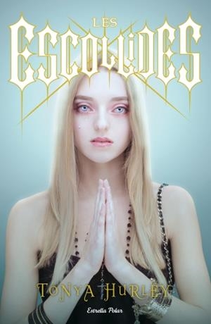 LES ESCOLLIDES | 9788499328904 | HURLEY, TONYA | Llibreria La Font de Mimir - Llibreria online Barcelona - Comprar llibres català i castellà