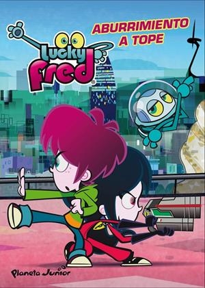 LUCKY FRED. ABURRIMIENTO A TOPE | 9788408009320 | IMIRA ENTERTAINMENT S. L. | Llibreria La Font de Mimir - Llibreria online Barcelona - Comprar llibres català i castellà
