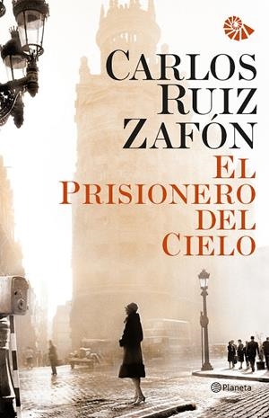 EL PRISIONERO DEL CIELO - ED. RÚSTICA | 9788408031215 | CARLOS RUIZ ZAFÓN | Llibreria La Font de Mimir - Llibreria online Barcelona - Comprar llibres català i castellà