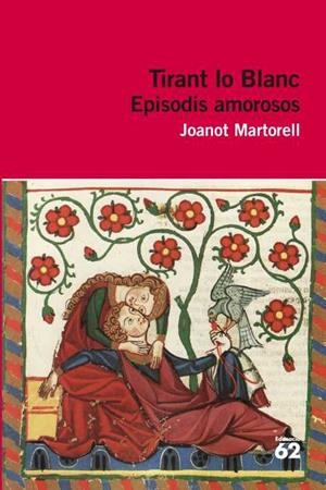 TIRANT LO BLANC. EPISODIS AMOROSOS | 9788415192350 | MARTORELL, JOANOT | Llibreria La Font de Mimir - Llibreria online Barcelona - Comprar llibres català i castellà
