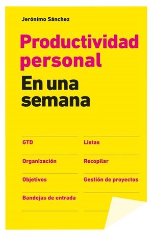 PRODUCTIVIDAD PERSONAL EN UNA SEMANA | 9788498752175 | JERO SANCHEZ | Llibreria La Font de Mimir - Llibreria online Barcelona - Comprar llibres català i castellà