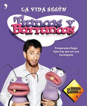 LA VIDA SEGUN TRANCAS Y BARRANCAS | 9788499982182 | EL HORMIGUERO 3.0 | Llibreria La Font de Mimir - Llibreria online Barcelona - Comprar llibres català i castellà