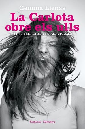 LA CARLOTA OBRE ELS ULLS | 9788497878258 | GEMMA LIENAS | Llibreria La Font de Mimir - Llibreria online Barcelona - Comprar llibres català i castellà
