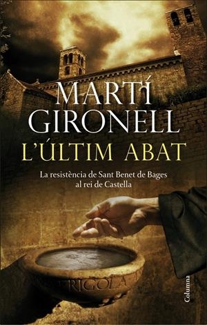 L'ÚLTIM ABAT | 9788466415347 | MARTÍ GIRONELL | Llibreria La Font de Mimir - Llibreria online Barcelona - Comprar llibres català i castellà