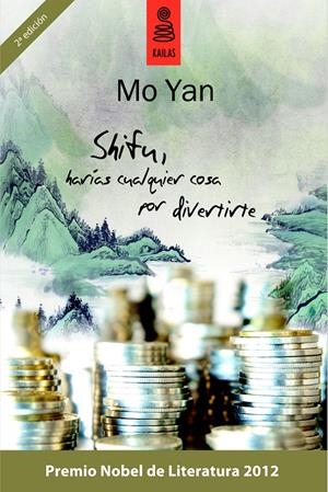 SHIFU, HARÍAS CUALQUIER COSA POR DIVERTIRTE | 9788489624818 | MO YAN | Llibreria La Font de Mimir - Llibreria online Barcelona - Comprar llibres català i castellà