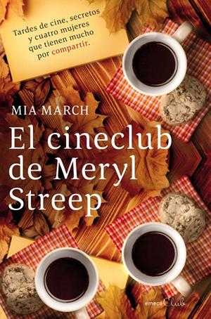 EL CINECLUB DE MERYL STREEP | 9788496580824 | MIA MARCH | Llibreria La Font de Mimir - Llibreria online Barcelona - Comprar llibres català i castellà