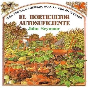 HORTICULTOR AUTOSUFICIENTE, EL | 9788487535666 | SEYMOUR, JOHN | Llibreria La Font de Mimir - Llibreria online Barcelona - Comprar llibres català i castellà