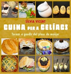 CUINAR PER A CELÍACS | 9788499752969 | SÍLVIA VICENT MATHEU | Llibreria La Font de Mimir - Llibreria online Barcelona - Comprar llibres català i castellà