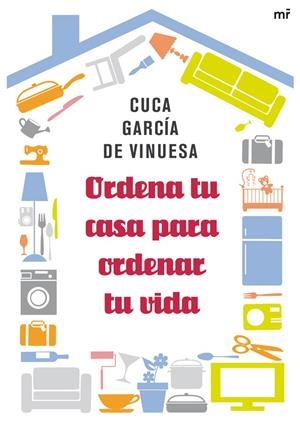 ORDENA TU CASA PARA ORDENAR TU VIDA | 9788427038981 | CUCA GARCIA DE VINUESA | Llibreria La Font de Mimir - Llibreria online Barcelona - Comprar llibres català i castellà