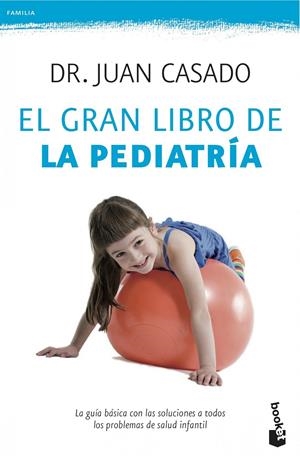 EL GRAN LIBRO DE LA PEDIATRIA | 9788408039792 | DR. JUAN CASADO | Llibreria La Font de Mimir - Llibreria online Barcelona - Comprar llibres català i castellà
