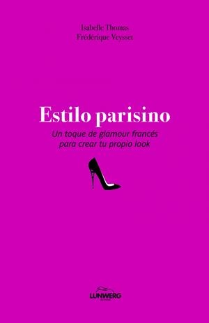 ESTILO PARISINO | 9788497859073 | AA. VV. | Llibreria La Font de Mimir - Llibreria online Barcelona - Comprar llibres català i castellà