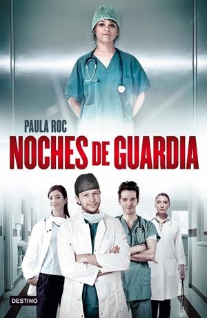 NOCHES DE GUARDIA | 9788408037873 | PAULA ROC | Llibreria La Font de Mimir - Llibreria online Barcelona - Comprar llibres català i castellà
