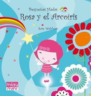 ROSA Y EL ARCOIRIS | 9788415116523 | WALSHAW S | Llibreria La Font de Mimir - Llibreria online Barcelona - Comprar llibres català i castellà