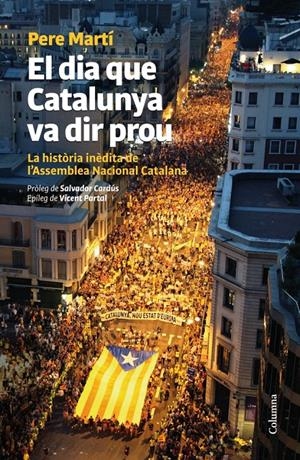 DIA QUE CATALUNYA VA DIR PROU, EL | 9788466416276 | MARTI, PERE | Llibreria La Font de Mimir - Llibreria online Barcelona - Comprar llibres català i castellà