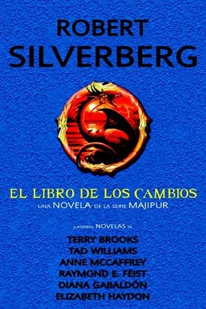 EL LIBRO DE LOS CAMBIOS | 9788490181720 | SILVERBERG/ MCCAFFREY/ FEIST/ WILLIAMS, TAD/ BROOKS, TERRY/ GABALDON | Llibreria La Font de Mimir - Llibreria online Barcelona - Comprar llibres català i castellà