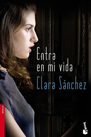 ENTRA EN MI VIDA | 9788423345953 | CLARA SANCHEZ | Llibreria La Font de Mimir - Llibreria online Barcelona - Comprar llibres català i castellà