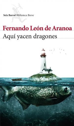 AQUI YACEN DRAGONES | 9788432214769 | LEON DE ARANOA FERNANDO | Llibreria La Font de Mimir - Llibreria online Barcelona - Comprar llibres català i castellà