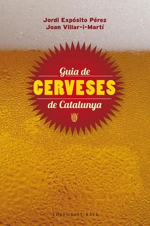 GUIA DE LES CERVESES DE CATALUNYA | 9788415711148 | VILLAR, JOAN : EXPOSITO, JORDI | Llibreria La Font de Mimir - Llibreria online Barcelona - Comprar llibres català i castellà