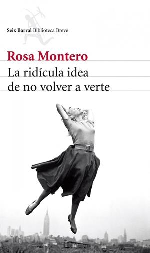 LA RIDÍCULA IDEA DE NO VOLVER A VERTE | 9788432215483 | MONTERO, ROSA | Llibreria La Font de Mimir - Llibreria online Barcelona - Comprar llibres català i castellà