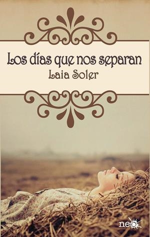 LOS DÍAS QUE NOS SEPARAN | 9788415750239 | SOLER, LAIA | Llibreria La Font de Mimir - Llibreria online Barcelona - Comprar llibres català i castellà