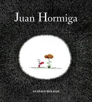 JUAN HORMIGA | 9788494053313 | ROLDÁN DEVETACH, GUSTAVO | Llibreria La Font de Mimir - Llibreria online Barcelona - Comprar llibres català i castellà
