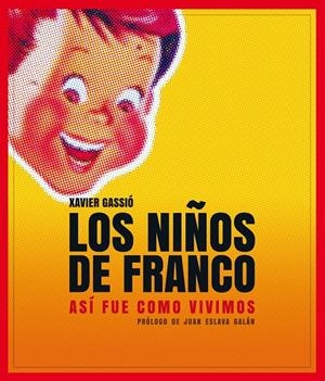 LOS NIÑOS DE FRANCO | 9788497859356 | XAVIER GASSIÓ | Llibreria La Font de Mimir - Llibreria online Barcelona - Comprar llibres català i castellà