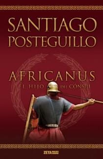 AFRICANUS EL HIJO DEL CONSUL ZB | 9788498725407 | POSTEGUILLO,SANTIAGO | Llibreria La Font de Mimir - Llibreria online Barcelona - Comprar llibres català i castellà