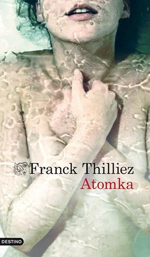ATOMKA | 9788423346288 | FRANCK THILLIEZ | Llibreria La Font de Mimir - Llibreria online Barcelona - Comprar llibres català i castellà