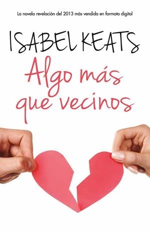 ALGO MAS QUE VECINOS | 9788468728292 | KEATS ISABEL | Llibreria La Font de Mimir - Llibreria online Barcelona - Comprar llibres català i castellà