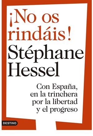 ¡NO OS RINDAIS! | 9788423346578 | STÉPHANE HESSEL/LLUÍS URÍA | Llibreria La Font de Mimir - Llibreria online Barcelona - Comprar llibres català i castellà