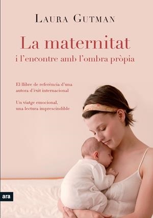 LA MATERNITAT I L'ENCONTRE AMB LA PRÒPIA OMBRA | 9788492907939 | LAURA GUTMAN | Llibreria La Font de Mimir - Llibreria online Barcelona - Comprar llibres català i castellà