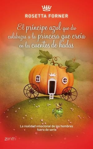 PRINCIPE AZUL QUE DIO CALABAZAS A PRINCE | 9788408037590 | ROSETTA FORNER | Llibreria La Font de Mimir - Llibreria online Barcelona - Comprar llibres català i castellà