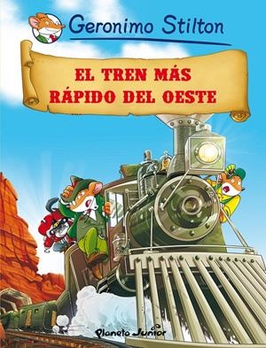 EL TREN MAS RAPIDO DEL OESTE | 9788408064022 | GERONIMO STILTON | Llibreria La Font de Mimir - Llibreria online Barcelona - Comprar llibres català i castellà
