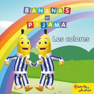 BANANAS. LOS COLORES | 9788408113010 | BANANAS EN PIJAMA | Llibreria La Font de Mimir - Llibreria online Barcelona - Comprar llibres català i castellà