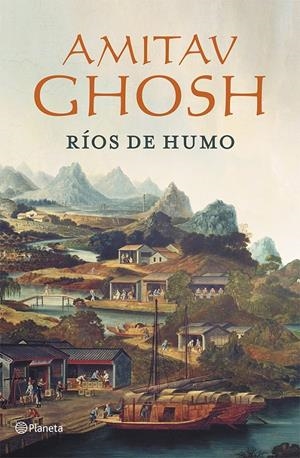 RIOS DE HUMO | 9788408112044 | AMITAV GHOSH | Llibreria La Font de Mimir - Llibreria online Barcelona - Comprar llibres català i castellà