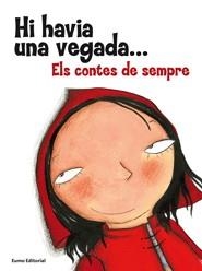 HI HAVIA UNA VEGADA... ELS CONTES DE SEMPRE | 9788497664455 | A.A.V.V. | Llibreria La Font de Mimir - Llibreria online Barcelona - Comprar llibres català i castellà
