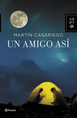 UN AMIGO ASI | 9788408112266 | MARTIN CASARIEGO | Llibreria La Font de Mimir - Llibreria online Barcelona - Comprar llibres català i castellà