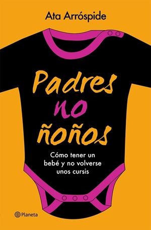 PADRES NOÑOÑOS | 9788408113713 | ATA ARROSPIDE | Llibreria La Font de Mimir - Llibreria online Barcelona - Comprar llibres català i castellà