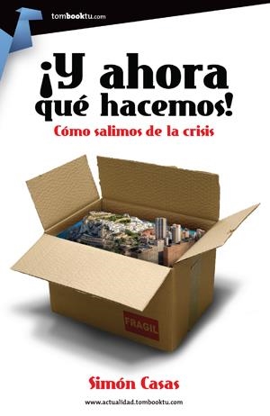 Y AHORA QUE HACEMOS | 9788415747321 | CASAS SIMON | Llibreria La Font de Mimir - Llibreria online Barcelona - Comprar llibres català i castellà