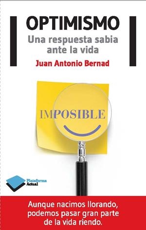 OPTIMISMO | 9788415750666 | BERNAD, JUAN ANTONIO | Llibreria La Font de Mimir - Llibreria online Barcelona - Comprar llibres català i castellà