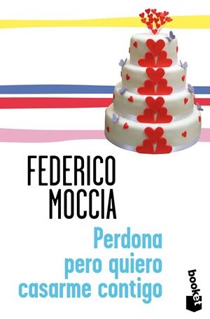 PERDONA PERO QUIERO CASARME CONTIGO | 9788408114307 | FEDERICO MOCCIA | Llibreria La Font de Mimir - Llibreria online Barcelona - Comprar llibres català i castellà