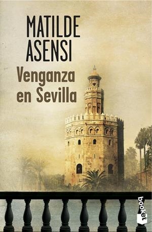 VENGANZA EN SEVILLA | 9788408114499 | MATILDE ASENSI | Llibreria La Font de Mimir - Llibreria online Barcelona - Comprar llibres català i castellà